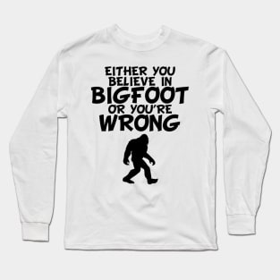Big foot wrong Long Sleeve T-Shirt